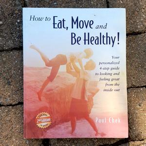 How to eat, move and be healthy by Paul Check